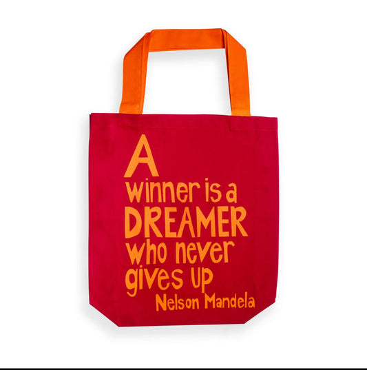 "A Winner Is A Dreamer Who Never Gives Up" Nelson Mandela Tote